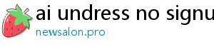 ai undress no signup